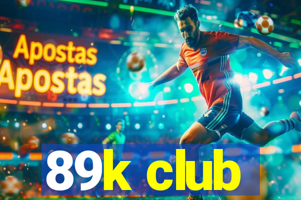 89k club